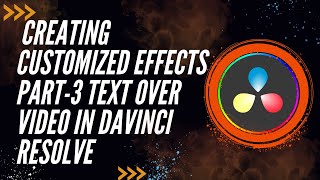 Creating Customized Effects Part3 Text Over Video In DaVinci Resolve [upl. by Macario]