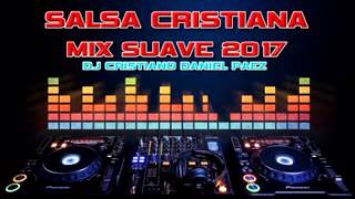 SALSA CRISTIANA MIX 2017 DJ CRISTIANO DANIEL PAEZ [upl. by Noremac]