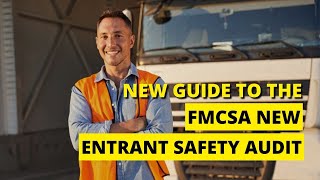 New Guide To The FMCSA New Entrant Safety Audit 👮🏼 🚔 [upl. by Aleck]