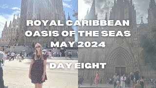 Royal Caribbean  Oasis of the Seas  May 2024  Day Eight  Barcelona  Stace Does Travel [upl. by Burroughs]