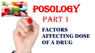 POSOLOGY PART 1  FACTORS AFFECTING DOSE OF A DRUG [upl. by Akela]