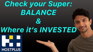 How to check your Super BALANCE and where its INVESTED  HOSTPLUS [upl. by Katrinka769]