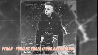 PERON  Powrót Króla prod AnswerInc [upl. by Royal314]