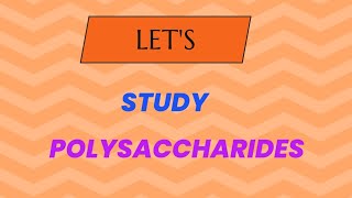 Lets Study Polysaccharides  Biochemistry  Microbiology [upl. by Piegari2]