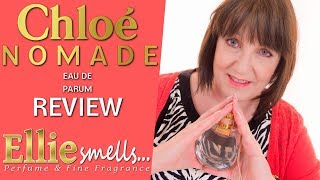 Chloe Nomade Eau de Parfum Review [upl. by Huan]