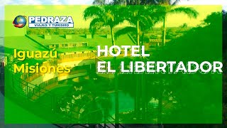 Hotel El Libertador  Puerto Iguazú [upl. by Obla]