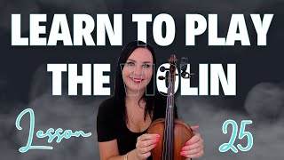 LEARN THE VIOLIN IN 25 BITESIZE LESSONS  LESSON 25 [upl. by Synned]