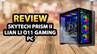 Skytech Gaming Prism II Lian Li O11 PC Desktop ✅ Review [upl. by Wivestad699]