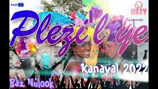 PLEZIL YE BAZ NULOOK FT NHOLLY BIG MJ MERIJOHN jOLiBOIS DJ UBZY KANAVAL 2k22 raboday [upl. by Kapor170]