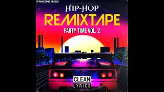 PRIMETIME PRESENTS THROWBACK HIP HOP REMIXTAPE CLEAN PARTY TIME VOL 2 HIP HOP REMIXTAPE [upl. by Wira]