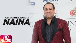 Naina  Full Audio Song   Rahat Fateh Ali Khan  Punjabi Song Collection  Speed Records [upl. by Glennon]