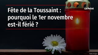 Fête de la Toussaint  pourquoi le 1er novembre estil férié [upl. by Nolrac9]