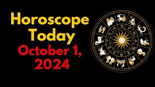 Horoscope Today October 1 2024  Daily Horoscope For October 1 2024 [upl. by Aehcsrop]