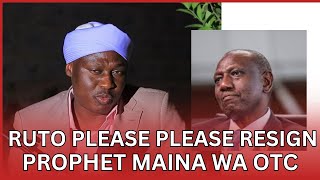 Woi Ruto koruo NGAI aguteithia resign tu tondu niaranjariirie aranjira uu Prophet Rev Maina wa OTC [upl. by Liag]