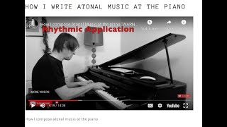 How I compose Atonal Music at the piano quotWARNINGquot ATONAL MUSIC [upl. by Noiwtna]