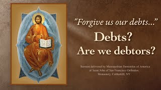 quotForgive Us Our Debts…” Debts Are We Debtors [upl. by Amekahs]