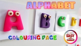 ABC  Learn The Alphabet  COLOURING PAGE with quotEASY PLAY DOHquot [upl. by Ahsocin]