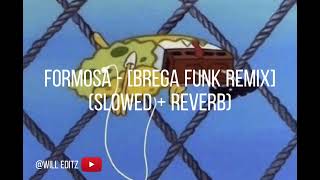 Formosa  Brega Funk Remix  slowed  reverb [upl. by Justinn]