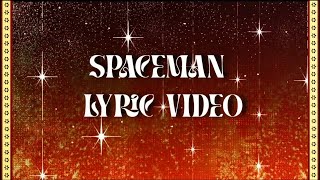 Spaceman Lyric Video [upl. by Zwick]