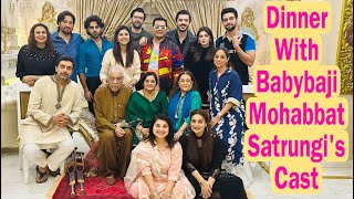 Baby baji  Mohabbat Satraungi  Dinner  Cast  Saud Javeria’s House [upl. by Nonnahsal897]