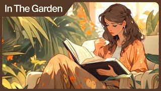 Lofi hiphop🎵In the Garden🌳🌸🌵🍃 Relax Cozy Stress relief Anime Lofi [upl. by Ahsiemal]