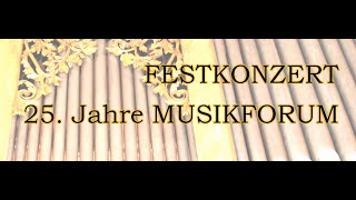 Festkonzert 25 Jahre Musikforum [upl. by Eilsew]