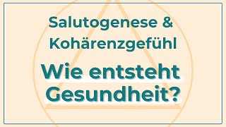 Salutogenese amp Kohärenzgefühl  Wie entsteht Gesundheit [upl. by Munafo]