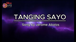 TANGING SAYO KARAOKE  Jerome Abalos [upl. by Nryhtak]