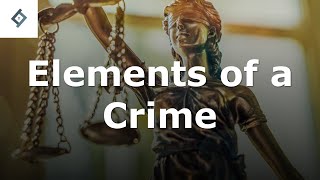 Elements of a Crime  Criminal Law [upl. by Cannon]