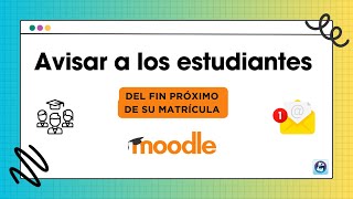 Tutorial de aviso por correo de fin de matricula en Moodle [upl. by Odnomor]