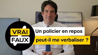 Un policier en repos ou en civil peutil verbaliser [upl. by Waterer]