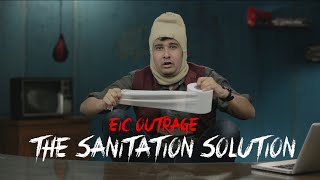 EIC Outrage The Sanitation Solution [upl. by Loggins]