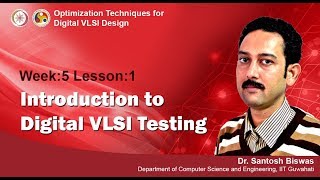 VLSI Design  Module 04 Lecture 13  VLSI Testing Introduction to Digital VLSI Testing [upl. by Mcleod]