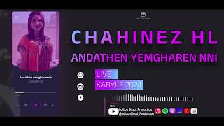 CHAHINEZ HL  Andaten imgharen nni  Live Kabyle 2024 [upl. by Catlaina]