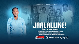 JAALALLIKE  Singer Damtew Megersa [upl. by Evot]