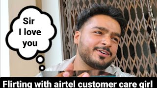 flirting with airtel customer care girlAnujsharma00001 [upl. by Lorrimor]