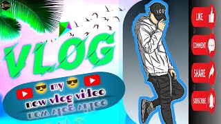 MY NEW VLOG 😎√ mast time youtubevideo [upl. by Onez]