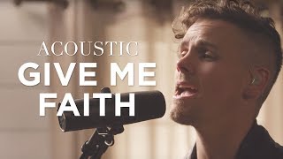 Give Me Faith  Acoustic  Elevation Worship [upl. by Willock340]