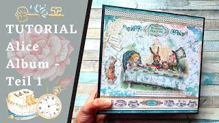 ✨Tutorial✨  Stamperia Alice Album  Teil 1 [upl. by February122]