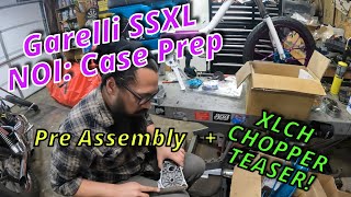 Garelli SSXL NOI Case Prep Before Assembly and XLCH Chopper Teaser [upl. by Jermayne252]