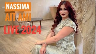 Nassima Ait Ami Live 2024 snat is3igh [upl. by Ellah]