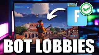 How to Get Bot Lobbies in Fortnite EVERY TIME 2024  Full Guide [upl. by Ardnnek720]