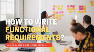 Business Analyst Training How to write functional requirements and specifications [upl. by Euphemia]