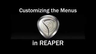 Customizing the Menus in REAPER [upl. by Becka]