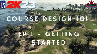 Course Design 101 PGA Tour 2K23 Episode 1  Getting Started [upl. by Beaston]