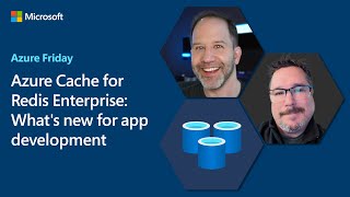 Azure Cache for Redis Enterprise Whats new for app development  Azure Friday [upl. by Hiller]