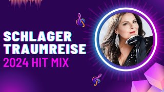 Schlager Traumreise 🌍 Hit Mix 2024 [upl. by Kaczer]