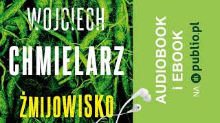 Żmijowisko Wojciech Chmielarz Audiobook PL [upl. by Naujtna18]