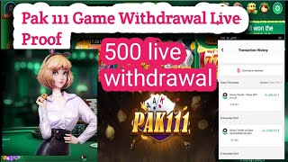 Pak 111 Game Withdraw Proof Live  Pak 111 Game  New Pak 111 Game Pakistan [upl. by Ellersick165]