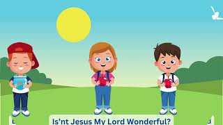 Isnt He Wonderful Kids animation Lyrical Video [upl. by Nilra]